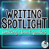Writing Spotlight Mini-Unit - Mastering Quote Analysis