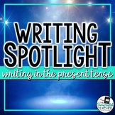 Writing Spotlight: Writing in the Present Tense (the liter