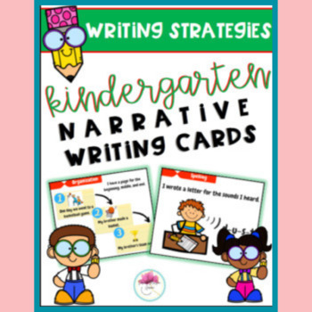 Preview of Writing Strategies Kindergarten Narrative Cards