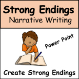 Narrative Writing: Strong Endings Power Point