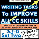 Writing TASKS to Improve CC SKILLS, SET TWO. Grades 6 7 8 