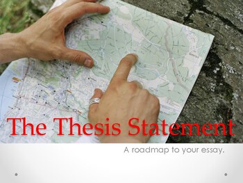 Preview of Writing The Thesis Statement / An Interactive Presentation to Teach Writing