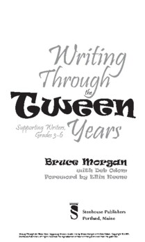 Preview of Writing Through The Tween Years: Supporting Writers, Grades 3-6