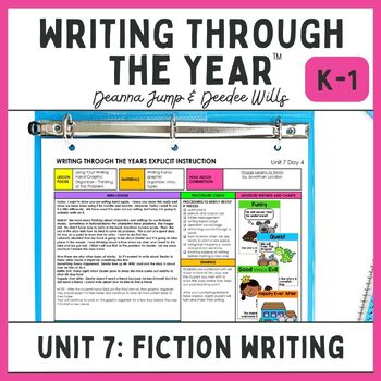 Preview of Writers Workshop: Unit 7 Fictional Narrative Writing Kindergarten, First Grade