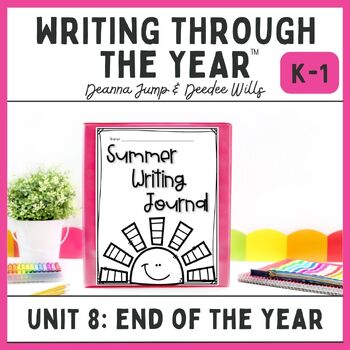 Preview of Writers Workshop: Unit 8 End of the Year Writing Lessons