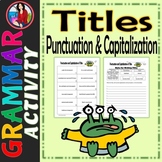 Writing Titles, Punctuation and Capitalization Rules