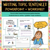 Topic Sentences Writing Lesson Interactive PowerPoint + Worksheet