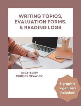 Preview of Writing Topics, Evaluation Forms, Graphic Organizers