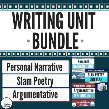 Preview of *Writing Unit Bundle - Personal Narrative, Slam Poetry, and Argumentative Units