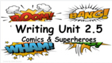 Writing Unit: Comics & Superheroes (11 Lessons)