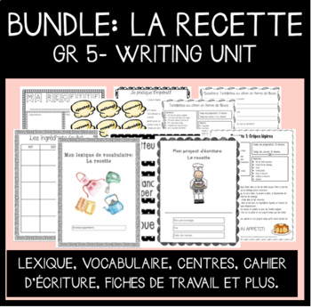 Preview of Writing Unit- The Recipe/Écriture- La recette BUNDLE (FRENCH)