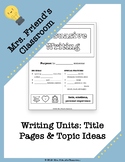 Writing Units: Summary Title Pages & Writing Topic Ideas