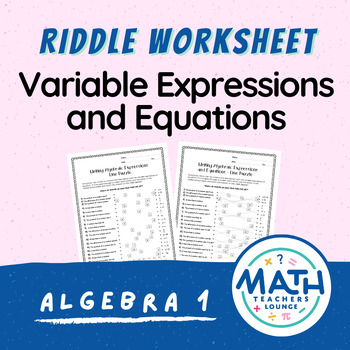 Preview of Writing Variable Expressions and Equations - Riddle Worksheet