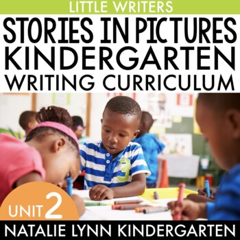 Preview of Writing With Pictures | Kindergarten Writing Curriculum | Unit 2