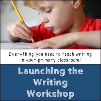 Preview of Launching the Writing Workshop in Kindergarten and First Grade