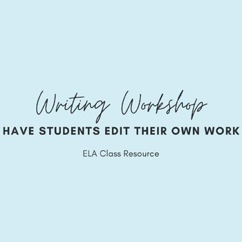 Preview of Writing Workshop: Have Students Edit Their Own Papers