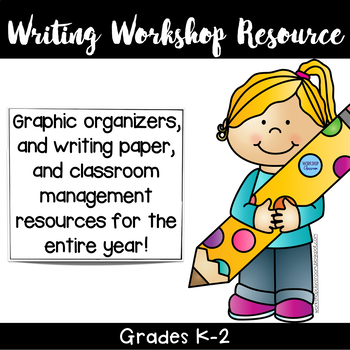 Preview of Writing Workshop Resource K-2 classroom