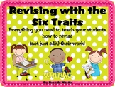Writing Workshop Revision Pack Using the Six Traits
