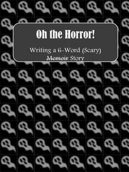 Preview of Writing a 6-Word (Scary) Story: Full 90-min lesson, NO PREP!