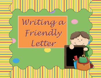 Preview of Writing a Friendly Letter:  Practice and Assessment