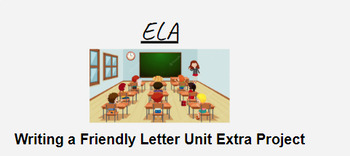 Preview of Writing a Friendly Letter Unit Extra Project