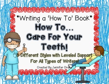 Preview of Writing a 'How To' Book!  *How To Care For Your Teeth*  3 Versions For Support!