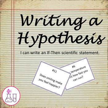 writing a hypothesis if then