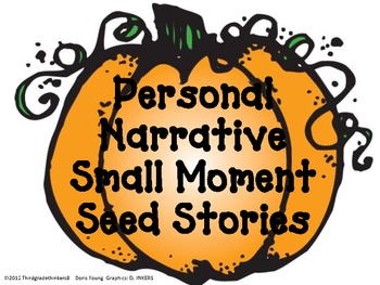 Preview of Writing a Personal Narrative Small Moment Seed Story