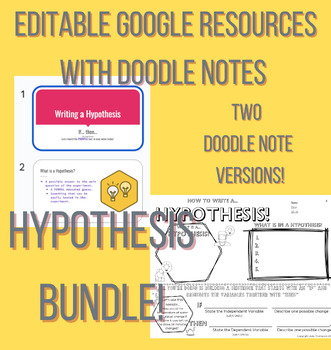 Preview of Writing a Scientific Hypothesis EDITABLE Google and Doodle Notes BUNDLE