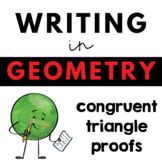 Writing about Math - Geometry - Congruent Triangle Proofs
