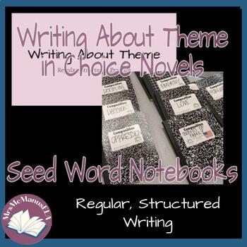 Preview of Writing about Theme in Students' Choice Novels - Seed Word Notebooks