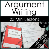 Argumentative Writing Workshop Essay and Mini Lesson Activities Grade 8