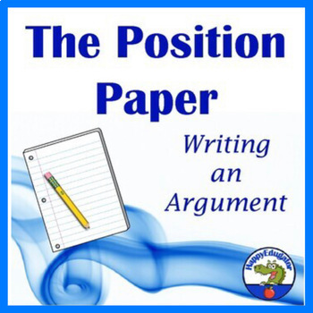 Preview of Writing an Argument Position Paper and Rubric