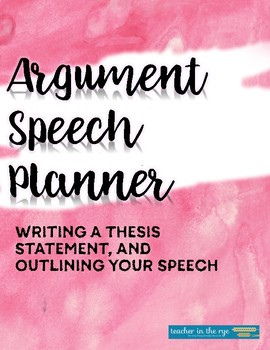 Preview of Writing an Argument Speech: Thesis, Planning, Outline, & Rubrics {CCSS}