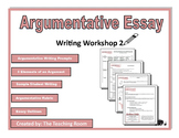 Writing Workshop 2 - Argumentative Essay Middle School & H
