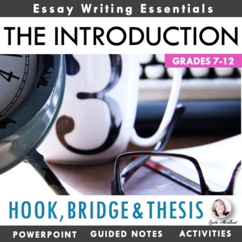 Preview of Writing an Essay Introduction PPT & Activities - Hook, Bridge & Thesis Statement