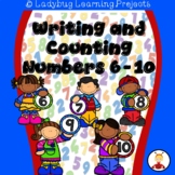 Writing and Counting Numbers 6 - 10 (Math Practice Sheets)
