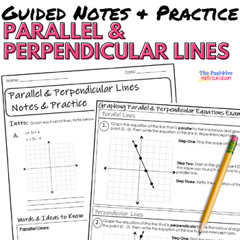 Writing and Graphing Parallel and Perpendicular Lines Guided Notes