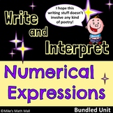 Write and Interpret Numerical Expressions - (Mini Bundle)