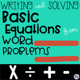 Writing and Solving Basic Equations From Word Problems {4.OA.A.2} {5.OA.A.2}