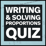 Writing and Solving Proportions Quiz (Three Versions)