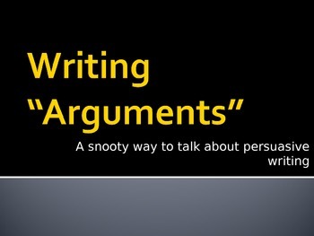 Preview of Writing argument (similar to persuasive writing)