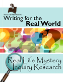 Writing for the Real World: Real Life Mystery Inquiry Research