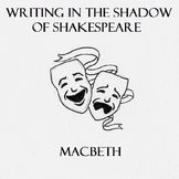 Macbeth, Writing in the Shadow of Shakespeare