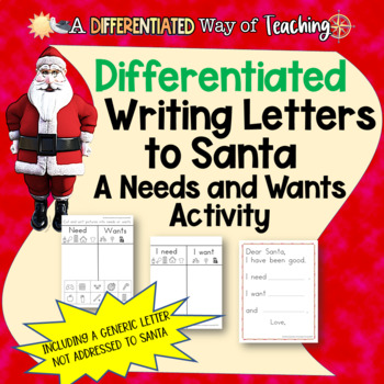 Preview of Writing letters to Santa A Needs and  Wants Activity Differentiated 