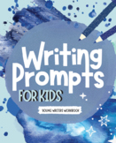 Writing prompts for kids: Young writers workbook. Writing 