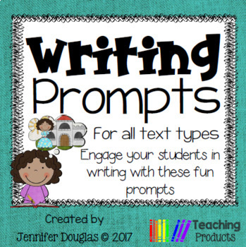 Writing prompts by Teaching Products | Teachers Pay Teachers