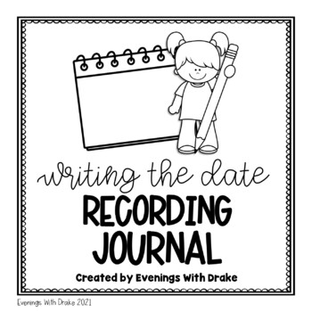 Preview of Writing the Date (with Month and Year) Recording Journal