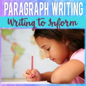 Preview of Writing to Inform: Paragraph Writing