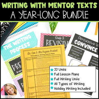 Preview of Writing with Mentor Texts Full Year BUNDLE | Full Writing Process for All Types